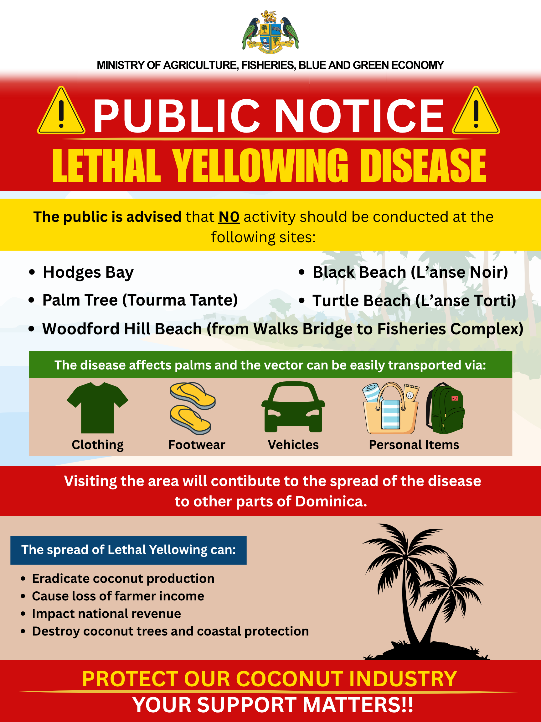 The Ministry of Agriculture, Fisheries, Blue and Green Economy is urging Dominicans to avoid using or gathering in certain areas of Woodford Hill during the upcoming holiday